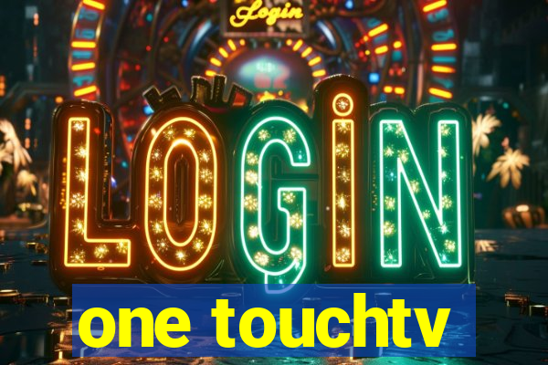 one touchtv